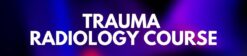 Radiopaedia TRAUMA RADIOLOGY COURSE