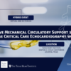 Texas Heart Institute 1st Annual Perioperative Mechanical Circulatory Support Symposium & Cutting Edge Critical Care Echo Workshop 2023