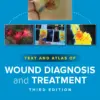 Text And Atlas Of Wound Diagnosis And Treatment, 3rd Edition (Original PDF From Publisher)
