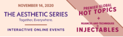 The Aesthetic Society Premier Global Hot Topics & Nuances and Techniques in Injectables 2020