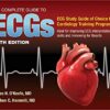 The Complete Guide to ECGs A Comprehensive Study Guide to Improve ECG Interpretation Skills, 5ed (Original PDF )