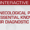 USCAP Gynecological Pathology 2024: Essential Knowledge for Diagnostic Practice