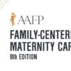 AAFP Family-Centered Maternity Care Self-Study Package – 9th Edition 2020 (VIDEOS)