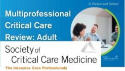 SCCM Multiprofessional Critical Care Review: Adult 2021 (CME VIDEOS)