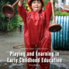 Playing and Learning in Early Childhood Education, 3rd Edition (PDF Book)