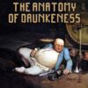 The Anatomy Of Drunkeness (ePub Book)