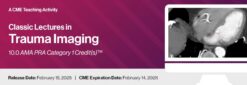 2025 Classic Lectures in Trauma Imaging – A Video CME Teaching Activity