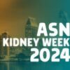 ASN Kidney Week 2024 – Glomerular Diseases: 2024 Update