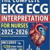 The Complete EKG | ECG Interpretation for Nurses