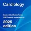 Cardiology: Board and Certification Review, 2025 edition, 9th edition (EPUB)