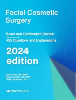 Facial Cosmetic Surgery: Board and Certification Review, 2024 Edition (EPUB + Converted PDF)