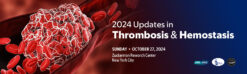 Memorial Sloan Kettering Cancer Center Updates in Thrombosis & Hemostasis 2024