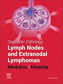 Diagnostic Pathology: Lymph Nodes and Extranodal Lymphomas, 3rd Edition (Original PDF from Publisher)