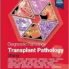 Diagnostic Pathology: Transplant Pathology, 3rd edition
