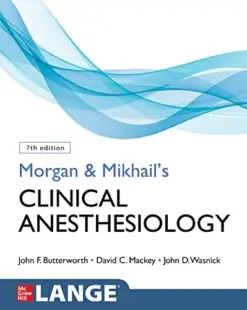 Morgan and Mikhail’s Clinical Anesthesiology, 7th Edition (Original PDF from Publisher)