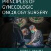 Principles of Gynecologic Oncology Surgery, 2nd Edition (Original PDF from Publisher)