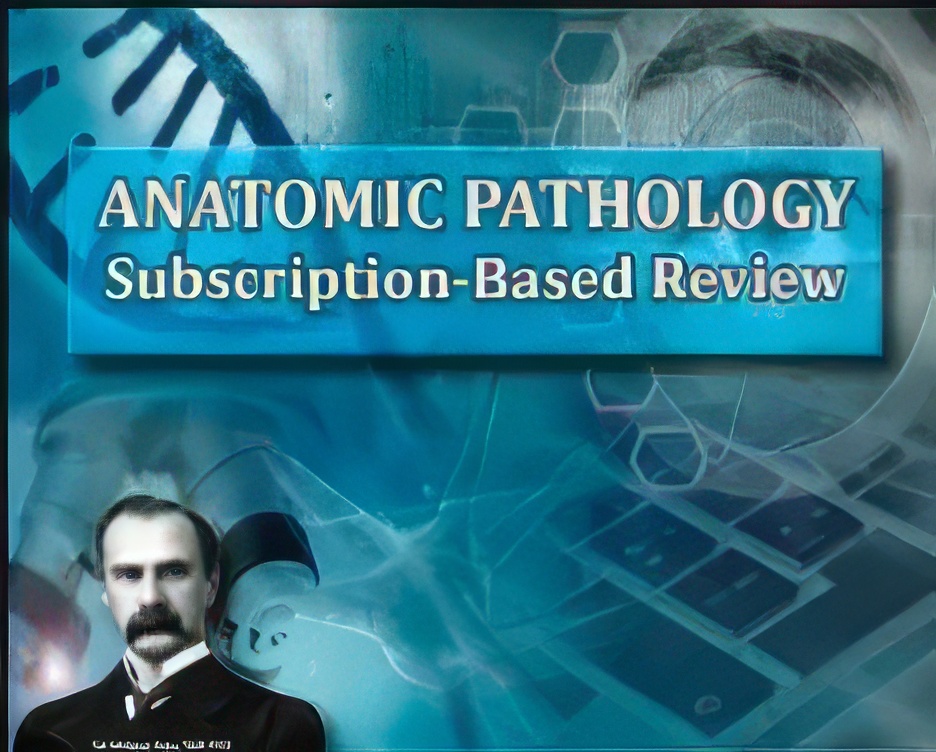 The Osler Anatomic Pathology 2025 Subscription-Based Review