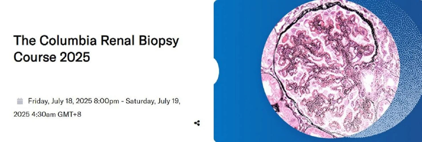 The Columbia Renal Biopsy Course 2025 (Videos + Slides)