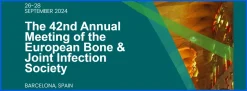 European Bone & Joint Infection Society 42nd Annual Meeting 2024