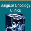 Sarcoma 2022 and Beyond, An Issue of Surgical Oncology Clinics of North America