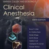 Barash, Cullen, and Stoelting’s Clinical Anesthesia, 9th Edition (High Quality Scanned PDF)