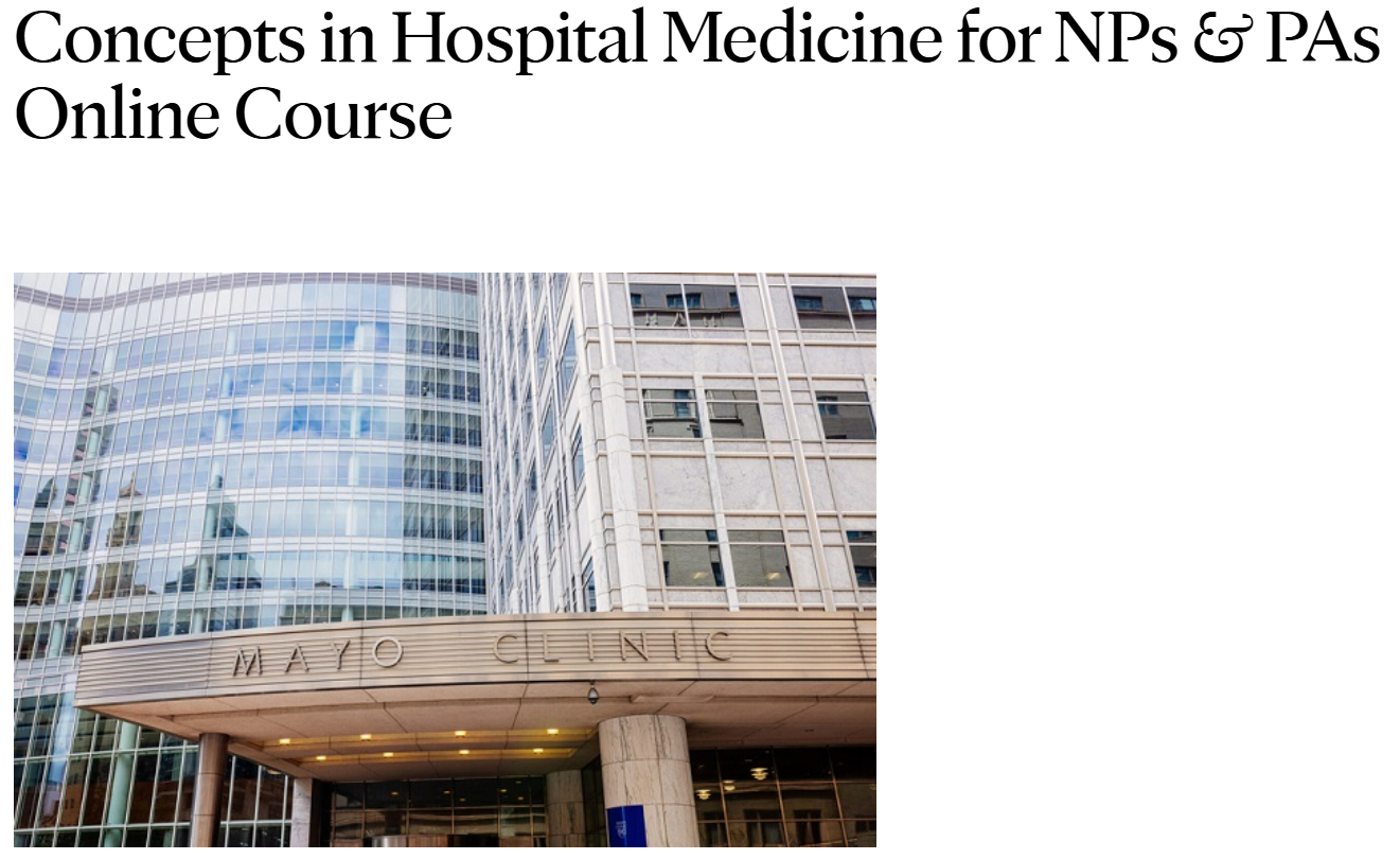 Mayo Clinic Concepts in Hospital Medicine for NPs & PAs Online Course 2025