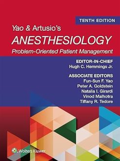 Yao & Artusio's Anesthesiology: Problem-Oriented Patient Management 10th Edition