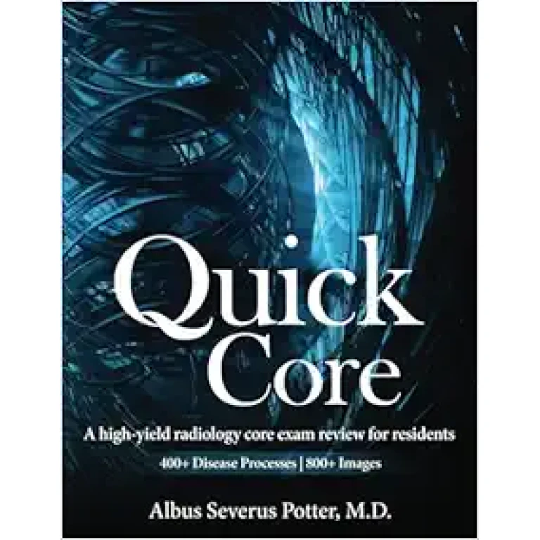 Quick Core: A high-yield radiology core exam review for residents (Original PDF from Publisher)