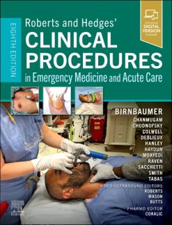 Roberts and Hedges’ Clinical Procedures in Emergency Medicine and Acute Care, 8th Edition