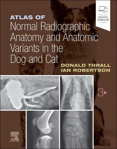 Atlas of Normal Radiographic Anatomy and Anatomic Variants in the Dog and Cat, 3rd edition (Original PDF from Publisher)