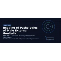 ARRS Imaging of Pathologies of Male External Genitalia 2025
