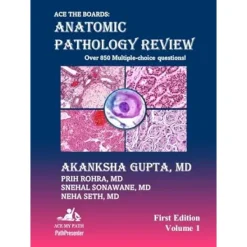 Ace The Boards: Anatomic Pathology Review, Volume 1 (Ace My Path) (Original PDF from Publisher)