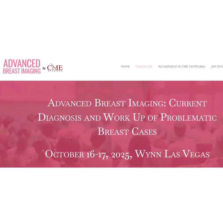 CMEScience Advanced Breast Imaging: Current Diagnosis and Work Up of Problematic Breast Cases 2025