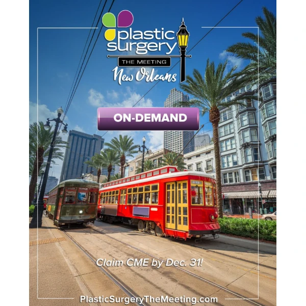 2025 Plastic Surgery The Meeting 2025 On-Demand