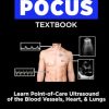 The POCUS Textbook: Learn Point-of-Care Ultrasound of the Blood Vessels, Heart, & Lungs (EPUB)