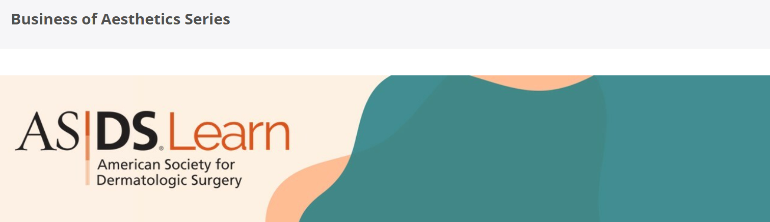 ASDS Business of Aesthetics Series