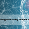 Cedars Sinai Transcranial Doppler Building Interpretation Skills-August 2025