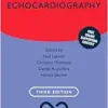 Echocardiography (Oxford Specialist Handbooks in Cardiology), 3rd Edition (Videos)
