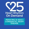 Heart Rhythm 2025 On Demand – Pediatrics and Adult Congenital Heart Disease