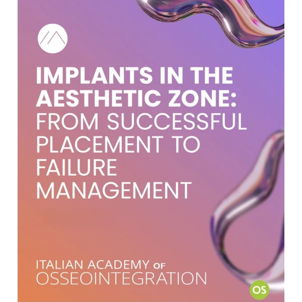 Implants in the Aesthetic Zone: From Successful Placement to Failure Management 2025