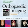 Orthopaedic Imaging: A Practical Approach (Orthopedic Imaging a Practical Approach), 7th Edition (Original PDF from Publisher)