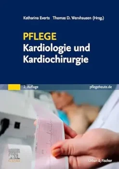 PFLEGE Kardiologie und Kardiochirurgie (German Edition), 2nd Edition (True PDF from Publisher)