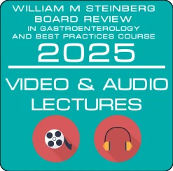 The William M. Steinberg Board Review in Gastroenterology and Best Practices Course 2025