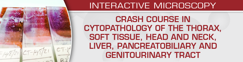 USCAP Crash Course in Cytopathology Thorax, Soft Tissue, Head and Neck, Liver, Pancreatobiliary and Genitourinary Tract 2024