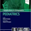Complications in Orthopaedics: Pediatrics (True PDF from Publisher)