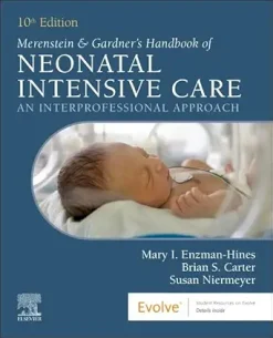 Merenstein & Gardner’s Handbook of Neonatal Intensive Care: An Interprofessional Approach, 10th edition (EPUB)