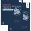 Fanaroff and Martin’s Neonatal-Perinatal Medicine: Diseases of the Fetus and Infant, 2-Volume Set, 12th edition (Original PDF from Publisher)