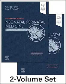 Fanaroff and Martin’s Neonatal-Perinatal Medicine: Diseases of the Fetus and Infant, 2-Volume Set, 12th edition (Original PDF from Publisher)