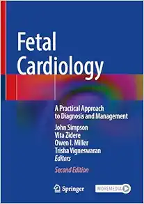 Fetal Cardiology: A Practical Approach to Diagnosis and Management, 2ed (Original PDF from Publisher)