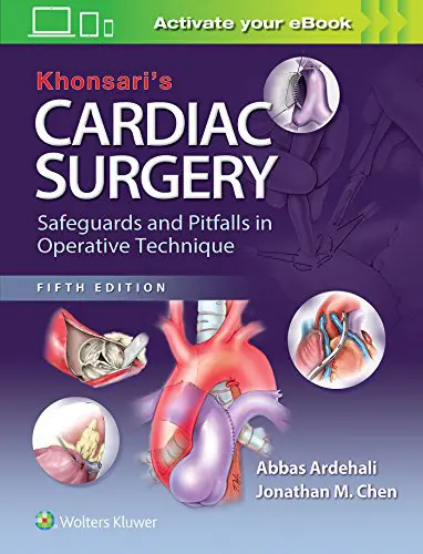 Khonsari’s Cardiac Surgery: Safeguards and Pitfalls in Operative Technique, 5th Edition (Original PDF from Publisher)
